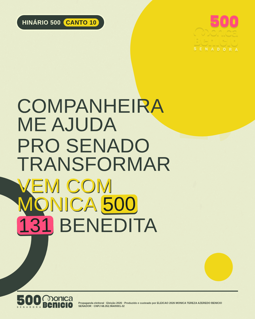 Canto 10: Companheira me ajuda, pro Senado transformar. Vem com Monica 500, 131 Benedita.